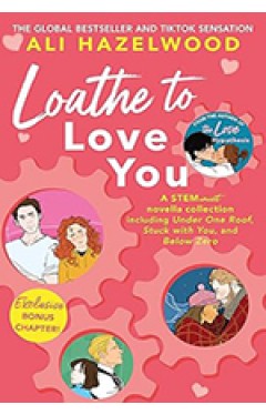 Loathe To Love You: From the bestselling author of The Love Hypothesis